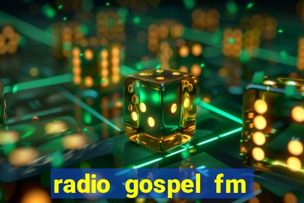 radio gospel fm salvador bahia